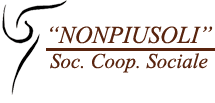 Cooperativa Sociale "Nonpiusoli" A r.l. – Piazza Galilei, 18 – 70020 Cassano delle Murge (BA)